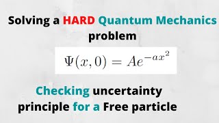 Griffiths QM Problem 222 Checking the Uncertainty Principle for a Free Particle Hard Problem [upl. by Anikal]