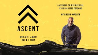 Ascent Part 1  Speaker Eddie Hypolite [upl. by Olegnaleahcim427]