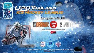 ORANGE TEAM vs WHITE TEAM  U20 Thailand Ice Hockey League 2024  Game  13 [upl. by Lapointe74]