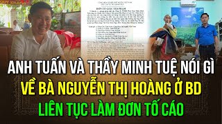 ATuấn và sư Minh Tuệ nói gì về bà chủ tịch Nguyễn Thị Hoàng ở Bình Dương liên tục làm đơn tố cáo [upl. by Aelanna908]