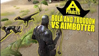 BOLA AND TROODON VS AIMBOTTER Official Pvp Pirates  ArkSurvival Evolved  Ep33 [upl. by Delsman44]