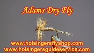 Adams Dry Fly Holsingers Fly Shop [upl. by Sisson]