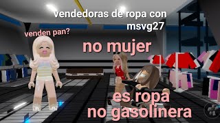 VENDEDORAS DE ROPA CON Msvg27ゝ Fue muy turbio 😶 Pandadulcegamer2021 [upl. by Vento]