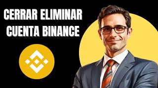 Cómo Eliminar mi Cuenta de Binance  Guía Paso a Paso [upl. by Atsuj]