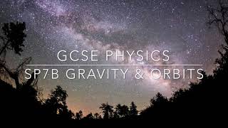 GCSE PHYSICS SP7b  Gravity amp Orbits [upl. by Epuladaugairam]