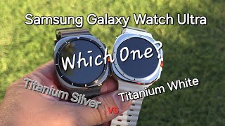 Samsung Galaxy Watch Ultra Titanium Silver vs Titanium White [upl. by Gerrie]