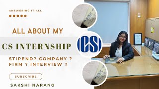 ALL ABOUT MY CS INTERNSHIP  21 MONTHS TRAINING  Stipend  interview  company or a firm amp more [upl. by Wolgast]