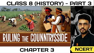 Ruling the countryside  class 8  chapter 3  part 3  By Vidit Sir [upl. by Ennyleuqcaj]