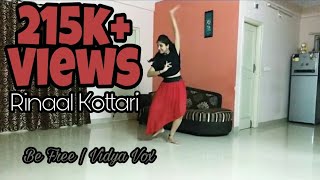 Be Free  Pallivalu Bhadravattakam  Vidya Vox  Fusion  Dance Choreography  Rinaal Kottari [upl. by Maximo]