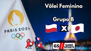 POLÔNIA X JAPÃO  OLIMPÍADAS PARIS 2024  VÔLEI FEMININO  NARRAÇÃO AO VIVO [upl. by Asserak]