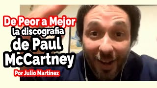 De Peor A Mejor La Discografía de Paul McCartney por Julio Martínez [upl. by Aiet]