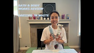 Bath amp Body Works DRESSED IN WHITE Review 배쓰앤바디웍스  드레스드 인 화이트 리뷰 KOREAN SUB [upl. by Yllas]