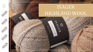 Isager Highland Wool Yarn Review  Untwisted Threads [upl. by Neumeyer]