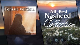 soul healing nasheeds collection  Female version  Arabic nasheed beautiful202425 [upl. by Ayotas]