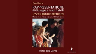 Rappresentatione di Giuseppe e i suoi fratelli Joseph and his Brethren  Act III Scene 4 [upl. by Eitsirk768]