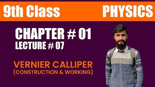 Class 9th Physics Vernier Calliper Construction amp Working  Unit  01  Lecture  07 [upl. by Casabonne]