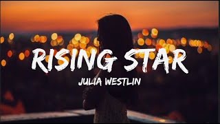 Julia Westlin  Rising Star  Lyrics [upl. by Lauter425]