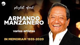 Armando Manzanero In Memoriam Playlist  Playlist Oficial  Varios Artistas  Music MGP [upl. by Litnahc]