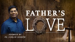 Fathers Love  PsJublin Joseph  Hallelujah Tower [upl. by Assyle]