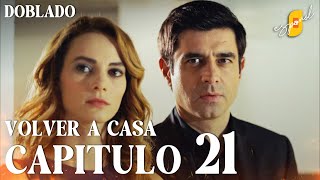 Volver a Casa  Eve Dönüş – Capítulo 21  Doblado al Español [upl. by Nats]