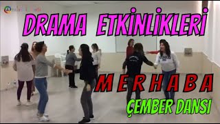 Merhaba Şarkısı  Çember Dansı  Drama Etkinlikleri [upl. by Chester]