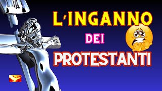 L’Inganno del Protestantesimo Visioni Contrapposte di Cristo  Risposta ai Protestanti [upl. by Lilybelle]