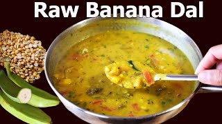 Raw Banana Dal Recipe  If you have Dal and Raw Banana makes this tasty Side Dish for Rice or Roti [upl. by Ehcar791]