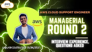 AWS Cloud Support Engineer Interview  Managerial Round 2  Leadership Principles [upl. by Rask192]