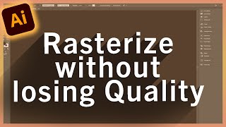 How to Rasterize without losing Quality in Adobe Illustrator [upl. by Vullo]