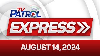 TV Patrol Express August 14 2024 [upl. by Reivax105]