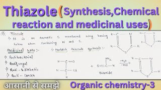 Thiazole ll Synthesis mechanism  chemical reaction and medicinal uses ll b pharma 4th Sem [upl. by Abana218]