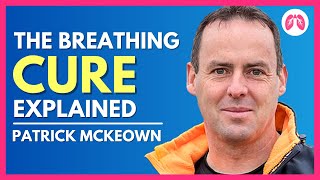 The Breathing Cure Interview with Guided Breathing Exercises  Patrick McKeown  TAKE A DEEP BREATH [upl. by Helse]