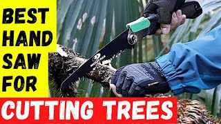 Best Hand Saw For Cutting Trees [upl. by Adali594]