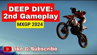 Deep Dive 2nd Gameplay  MXGP 2024 [upl. by Assyl385]