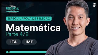 Especial Prova de Seleção Turma ITAIME  Matemática 48  Prof Victor So [upl. by Lupien]