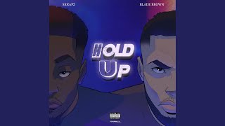 Hold Up [upl. by Turmel]