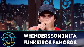 Whindersson imita funkeiros famosos  The Noite 190318 [upl. by Mackoff]