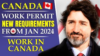 Canada Work Permit New Requirements From January 2024  Work In Canada [upl. by Aihsenal774]