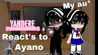 Yandere simulator react to ayano my au 3 [upl. by Kresic]