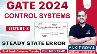 Steady State Error  Control System  Paid Crash Course  GATE 2024  Ankit Goyal [upl. by Ataga]