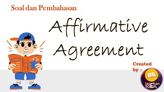 Soal dan Pembahasan  Affirmative Agreement  Materi TOEFL [upl. by Atsedom]