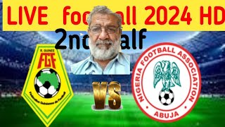 GUINEA VS NIGERIA Live Match 2nd Half [upl. by Assiluy]