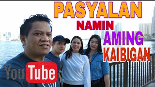 PASYALAN NAMIN AMING KAIBIGAN [upl. by Arola]