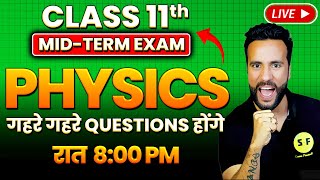 Complete Physics Mid Term Revision Class 11 Physics 202425 Live करेंगे सभी Questions with Ashu Sir [upl. by Racso]