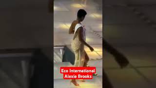 ALEXIE BROOKS OUR ECO INTERNATION FIGHTING  miss eco Internatoinalalexiebrooks7972 shorts [upl. by Immanuel]