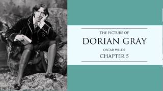 Oscar Wilde  Chapter 5 The Picture of Dorian Gray Audiobook [upl. by Hussar313]