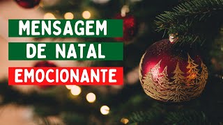 MENSAGEM DE NATAL EMOCIONANTE [upl. by Ettelohcin]