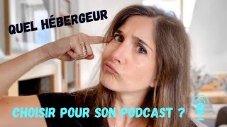 Quel hébergeur choisir pour son podcast  Astuces pour BIEN choisir son hébergement [upl. by Attenborough708]