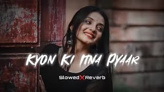 Kyun Ki Itna Pyar LofiSlowed and Reverse Hindi Song Old Hindi Song Background Music Copyright Free [upl. by Anaek]