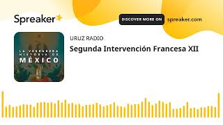 Segunda Intervención Francesa XII [upl. by Panter]